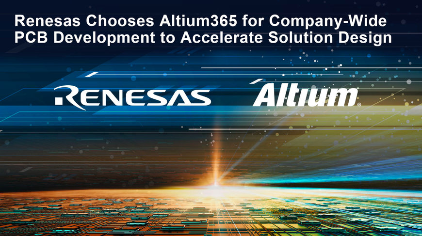 Renesas choisit Altium pour le développement de PCB et la conception de solutions